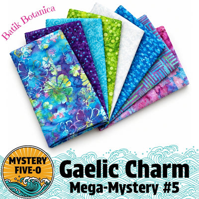 Mystery Five-0 Mega Mystery Gaelic Charm Batik Botanica