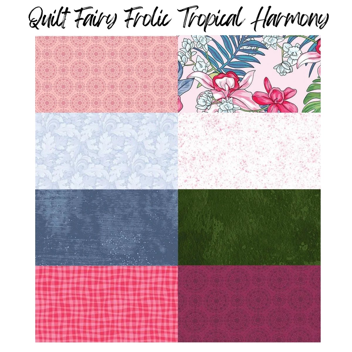 Quilt Fairy Frolic Tropical Harmony fabric swatches