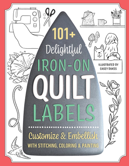 101 Delightful Iron-On Quilt Labels