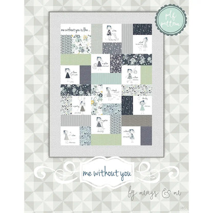 Me Without You Quilt Pattern