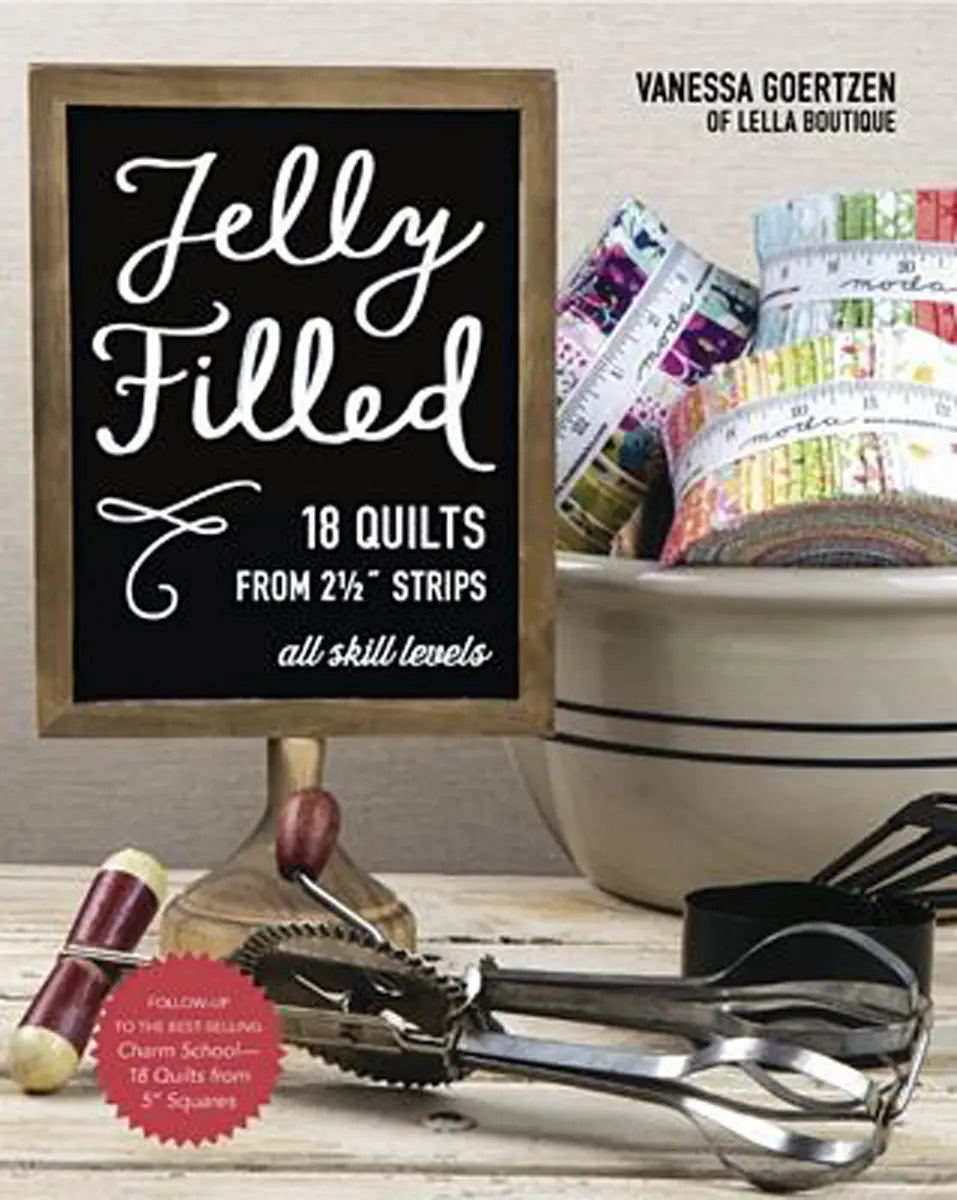 Jelly Filled 18 Quilts from 2-1/2" Strips