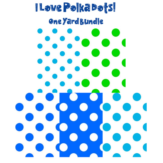 I Love Polka Dots! One Yard Bundle