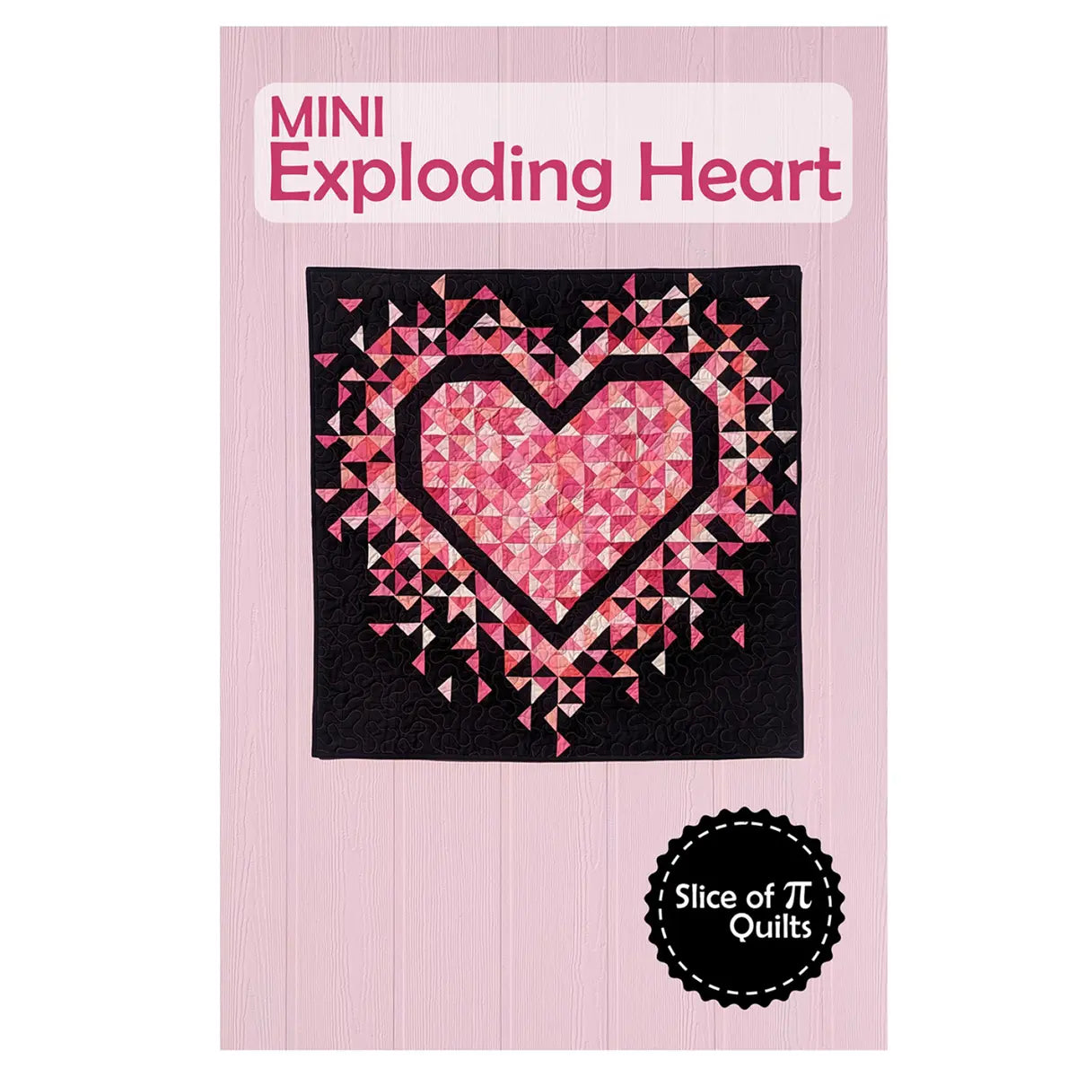 Mini Exploding Heart Quilt Pattern - image 1 - quilting pattern with step-by-step instructions