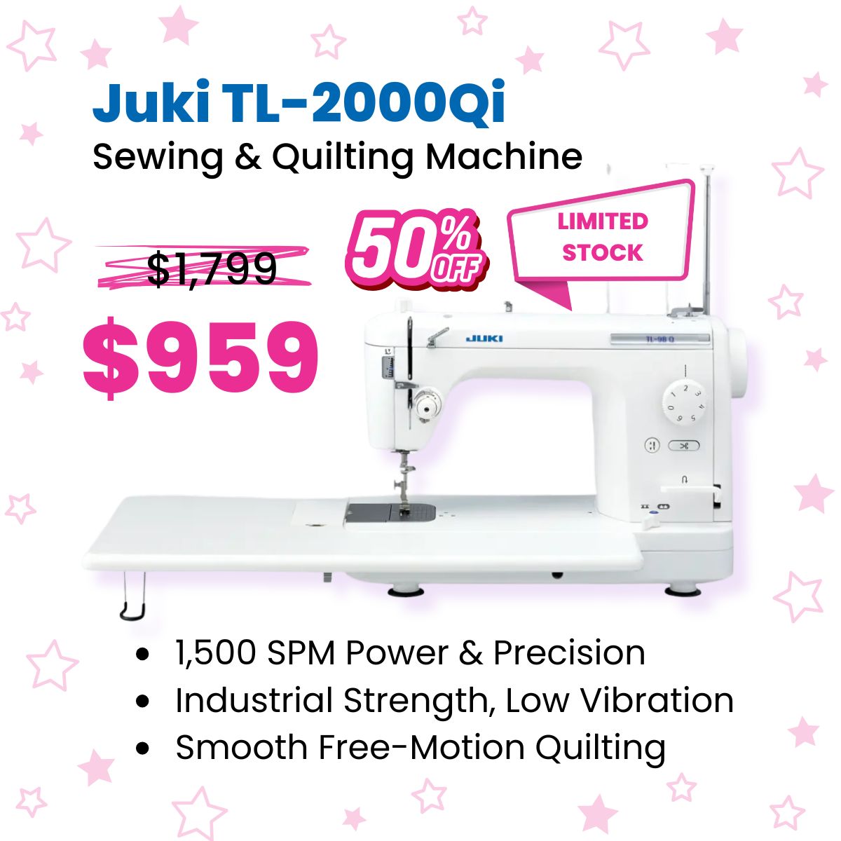 Promotional ad for the Juki TL-2000Qi sewing and quilting machine, showing a white machine with pink text: $1,799 crossed out, $959, 50% off, limited stock, and features like 1500 SPM, low vibration, and free-motion quilting.