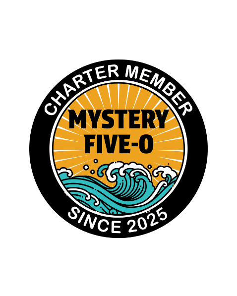 A circular badge with CHARTER MEMBER at the top and SINCE 2025 at the bottom. In the center, it says MYSTERY FIVE-O over stylized blue ocean waves and an orange sunburst background.